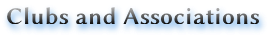 Clubs and Associations Clubs and Associations