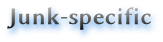 Junk-specific Junk-specific